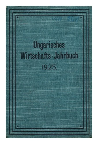 GRATZ, GUSTAV DR. Anuario económico húngaro. 1. Año 1925. 1925 Hardc - Imagen 1 de 1