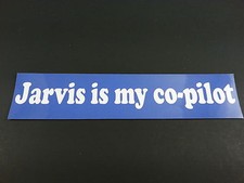 JARVIS IS MY COPILOT 9"X2" Layered Vinyl Bumper Sticker Comic Super Hero Car 443
