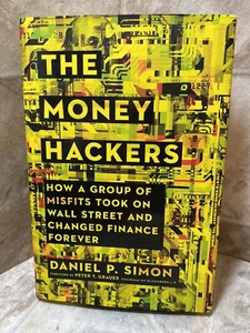 The Money Hackers : How a Group of Misfits…used Very Good - Foto 1 di 10