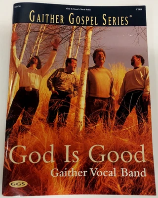 God Is Good Vocal Folio - Gaither Vocal Band (Gaither Gospel Series) 1999 - Image 1 of 4