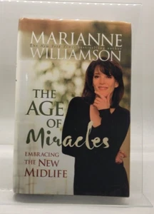 Marianne Williamson Age of Miracles Embracing the New Midlife Book 2008 SDE - Imagen 1 de 2