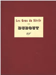 Les GENS du SIÈCLE 66 dessins in-texte hors-texte légendés par DUBOUT NRF 1937 - Imagen 1 de 12
