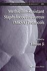Methicillin-Resistant Staphylococcus aureus (MRSA) Protocols. various, Ji&lt;|