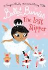 Swapna Reddy - Ballet Bunnies  The Lost Slipper - New Paperback - J245z