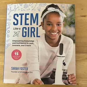 STEM Like a Girl: Empowering Knowledge & Confidence to Lead, Innovate Hardcover - Foto 1 di 6