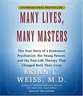 Many Lives, Many Masters: The True Story of a Eminent Psychiatre, His Young 