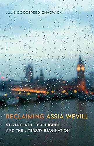 RECLAIMING ASSIA WEVILL: SYLVIA PLATH, TED HUGHES, AND THE By Julie - Hardcover - Image 1 of 1