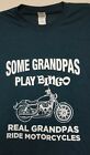 Real Grandpas Ride Motorcycles * Not Bingo * Mens T-Shirt