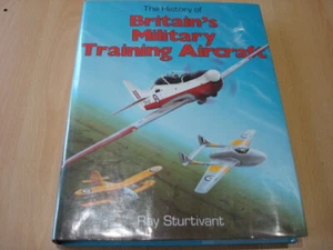 The History of Britain's Military Training Aircraft by Ray Sturtivant - Picture 1 of 1