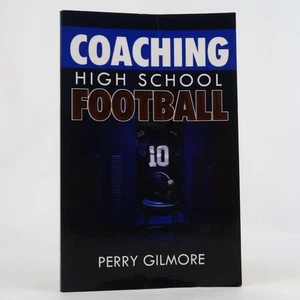 Coaching High School Football - A Brief Handbook for High... by Perry Gilmore - Imagen 1 de 2
