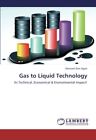 Gas to Liquid Technology.New 9783659307232 Fast Free Shipping<|