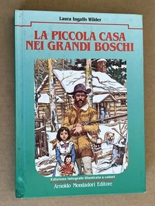 Laura Ingalls Wilder - LA PICCOLA CASA NEI GRANDI BOSCHI - Mondadori 1990 - Picture 1 of 8