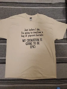 Just Before I Die... T-Shirt Größe XL hellbraun - Bild 1 von 4