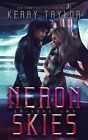 Neron Skies: A Space Fantasy Romance by Taylor, Keary, Like New Used, Free sh...