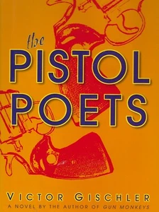 The Pistol Poets by Victor Gischler (2004, Hardcover) Brand New - Imagen 1 de 2