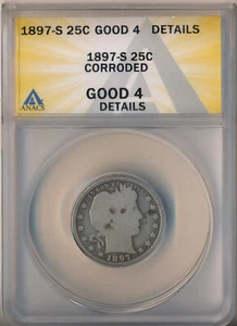 1897-S BARBER SILVER QUARTER **ANACS CERTIFIED GOOD 4 DETAILS** FREE SHIPPING!! - Picture 1 of 2