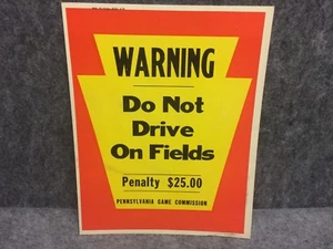 1972 Pennsylvania PA Game Commission Sign WARNING Do Not Drive On Fields Vintage - Picture 1 of 3