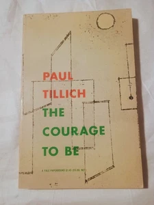 The Courage To Be - Paul Tillich - Yale University Press - 24th Printing 1965 - Imagen 1 de 14