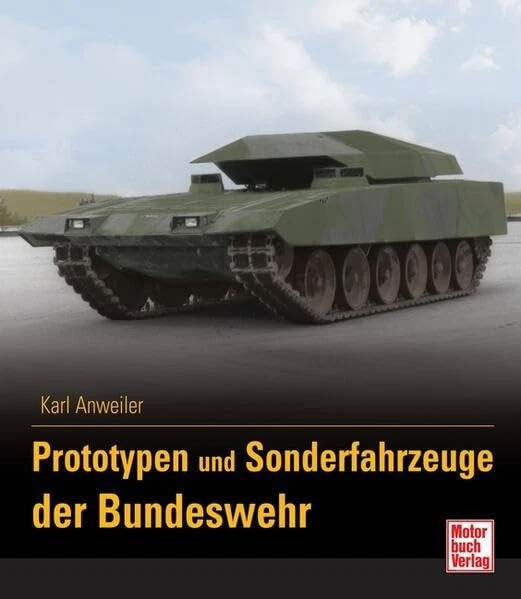 1.Auflage: Prototypen u.Sonderfahrzeuge Bundeswehr K.Anweiler ISBN 9783613032149 - Bild 1 von 1