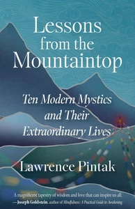 Lessons from the Mountaintop: Ten Modern Mystics and Their Extraordinary Lives, - Foto 1 di 1