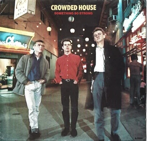 Crowded House Something So Strong Rare 1986 New Zealand 7" 45 NZ Import EX - Picture 1 of 2