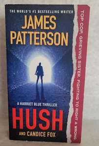 Hush A Harriet Blue Thriller by James Patterson and Candice Fox Paperback New - Foto 1 di 2