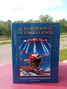A TRADITION OF EXCELLENCE CANADA'S AIRSHOW TEAM HERITAGE BY DANIEL V. DEMPSEY - Imagen 1 de 2