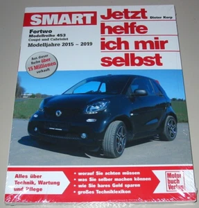 Reparaturanleitung Smart Fortwo 453 Coupe Cabriolet Cabrio 2015 - 2019 Buch NEU - Bild 1 von 2