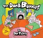 The Dumb Bunnies by Dav Pilkey (English) Hardcover Book