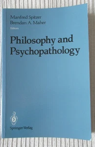 Philosophy and Psychopathology by Manfred Spitzer & Brendan A. Maher (1990) VG - Picture 1 of 2