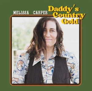 Melissa Carper: Daddy's Country Gold (LP) - Bild 1 von 1