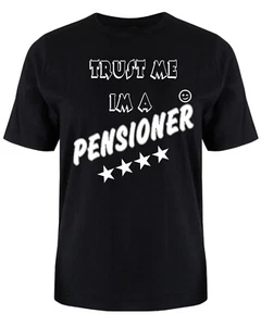 Trust me I'm a Pensioner T Shirt S -XXXL Christmas Gift funny Birthday Gift - Picture 1 of 1