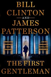 Erster Gentleman: Ein Thriller von James Patterson und Bill Clinton (2025,... - Bild 1 von 1