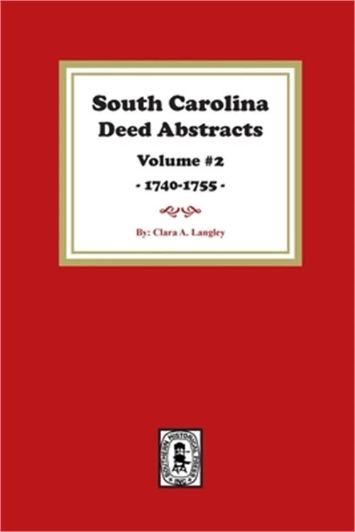 South Carolina Deed Abstracts 1740-1755, Volume #2. (Paperback or Softback) - Image 1 of 1