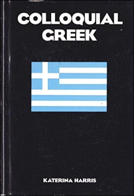 Colloquial Greek by Katerina Harris (Paperback, 1976) - image 1 of 4