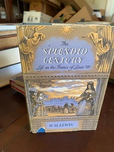 "The Splendid Century: Life In The France Of Louis XIV" 1954 LEWIS, W.H. - Picture 1 of 1