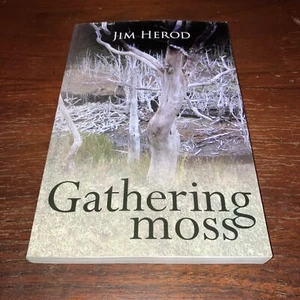 Gathering Moss by Jim Herod (2008, Trade Paperback) - Signed - Good Shape - Picture 1 of 10