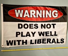 DONALD TRUMP FLAG *FREE SHIP USA SELLER!* Warning Liberal USA Sign Poster 3x5'