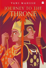 Vani Mahesh Journey To The Throne (Paperback)