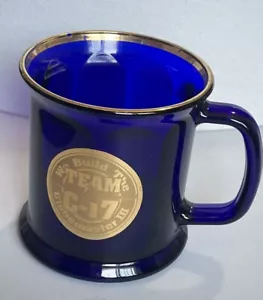 McDonnell Douglas Clear Blue Glass Mug “We Build The Team C-17 Globemaster III” - Picture 1 of 8