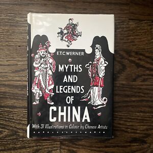 1922 Myths and Legends of China by Werner, Illustrated Antique Hardcover Book