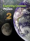 Exploring Creation with Physics 2nd Edition, Textbook by Jay L. Wile (Hardcover)