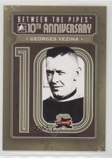 2011-12 ITG Between the Pipes 10th Anniversary Georges Vezina #BTPA-35 HOF