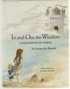 In and Out the Window : Childhood in Verse by Jacqueline Bandel 1st ED SIGNED - Imagen 1 de 2