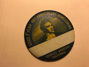 Good Year 40th Anniversary Homecoming, Charles Goodyear Centennial pin - Picture 1 of 2