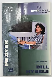 Prayer by Bill Hybels ~ Interactions ~ Six Sessions Opening Your Heart to God. - Picture 1 of 7