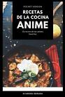 Recetas de la cocina Anime (Pocket Version): Recetas Anime by Kyaroru Beruda (Sp