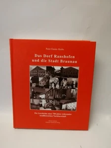 Heimatbuch RANSHOFEN & BRAUNAU Das Dorf und die Stadt - Picture 1 of 1