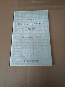 ELIZA FENWICK EARLY MODERN FEMINIST LISSA PAUL PAPER BACK BOOK NEW FAST SHIP - Foto 1 di 7