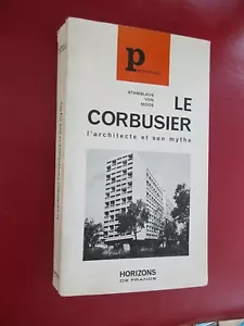 Le Corbusier l'architecte et son mythe Von MOOS 1971 Urbanisme - Bild 1 von 3